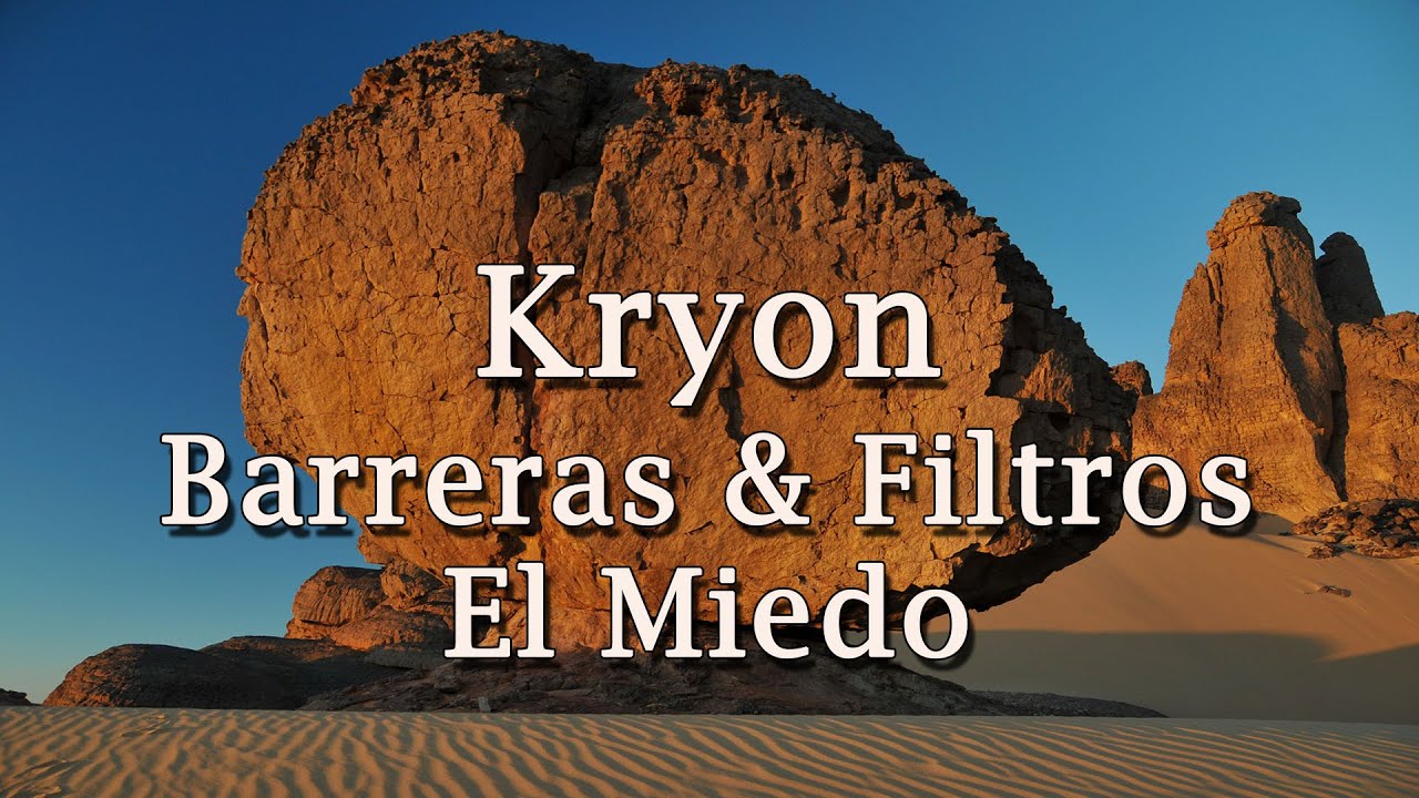 Kryon – «Barreras & Filtros – El Miedo» – 2020