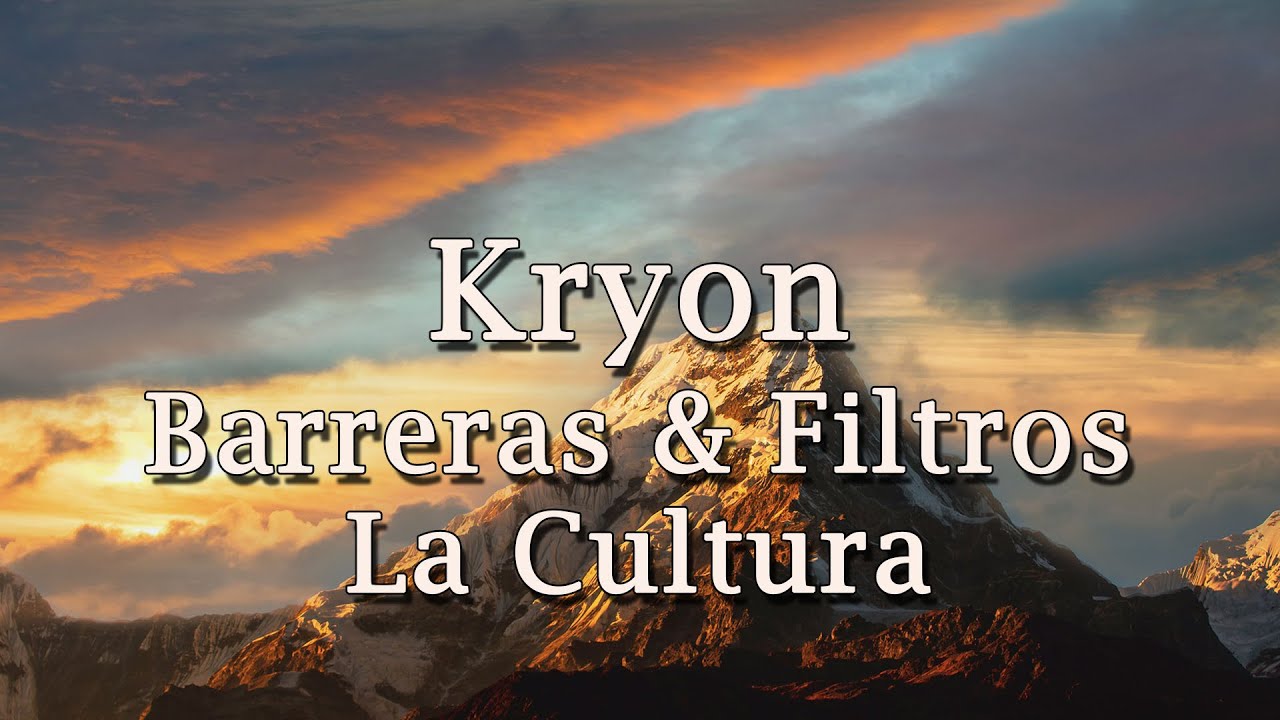 Kryon – «Barreras & Filtros – La Cultura» – 2020