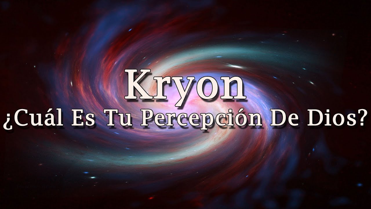 Kryon – «¿Cuál Es Tu Percepción De Dios?» – 2019