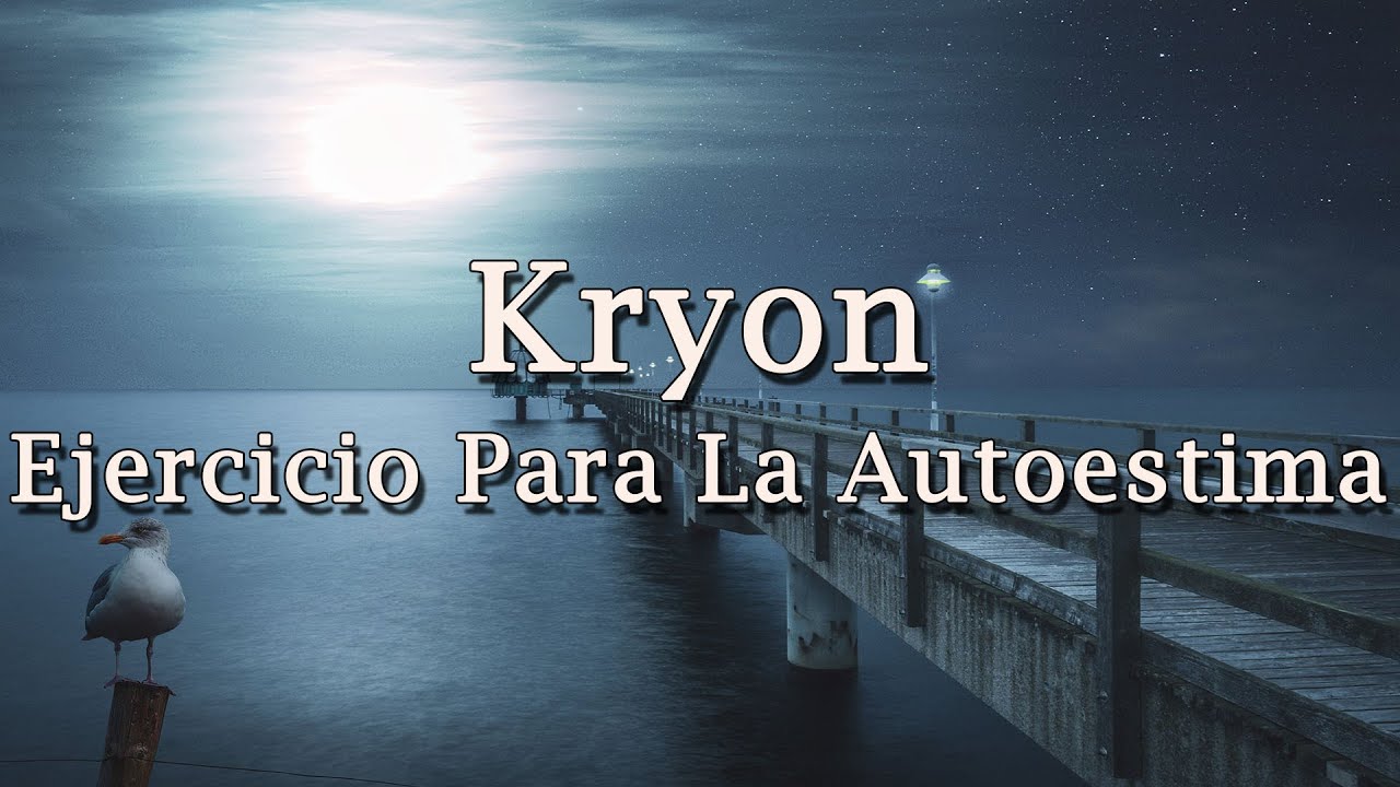 Kryon – “Ejercicio Para La Autoestima” – 2020