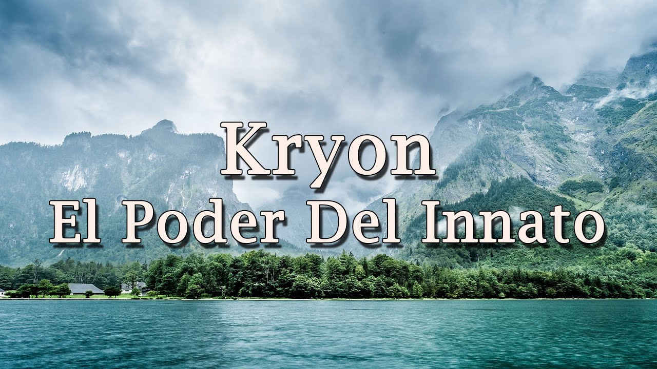 Kryon – “El Poder Del Innato” – 2020
