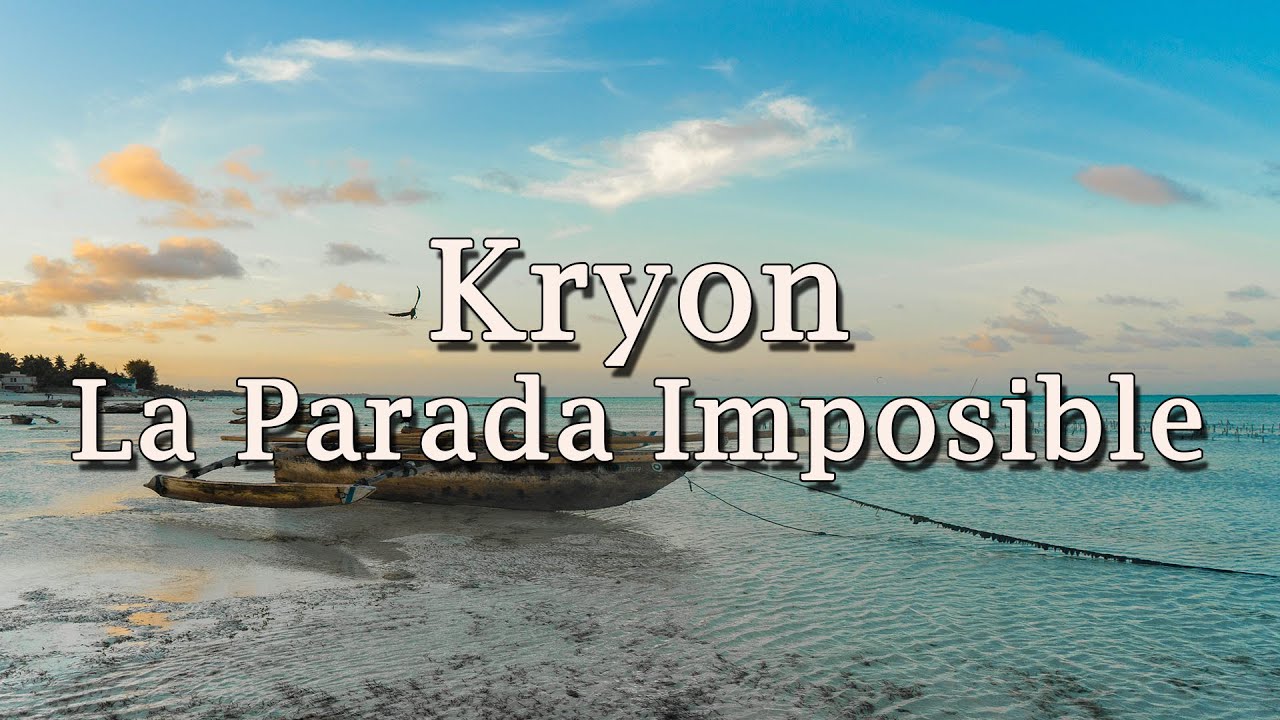 Kryon – “La Parada Imposible” – 2020