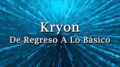 Kryon – “De Regreso A Lo Básico” – 2019