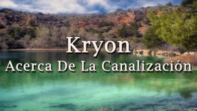 Kryon – “Acerca de la Canalización” – 2019
