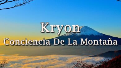 Kryon – “Conciencia De La Montaña” – 2019