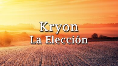 Kryon – “La Elección” – 2019