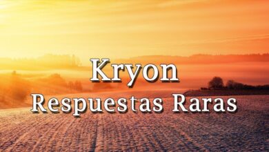 Kryon – “Respuestas Raras”
