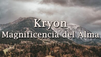Kryon – “Magnificencia del Alma” – 2018