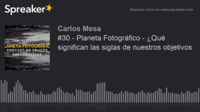 #30 – Planeta Fotográfico – ¿Qué significan las siglas de nuestros objetivos?