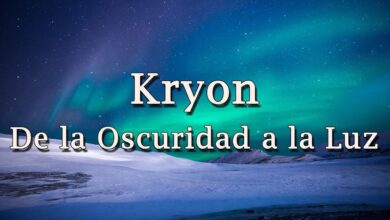 Kryon – “De la Oscuridad a la Luz”