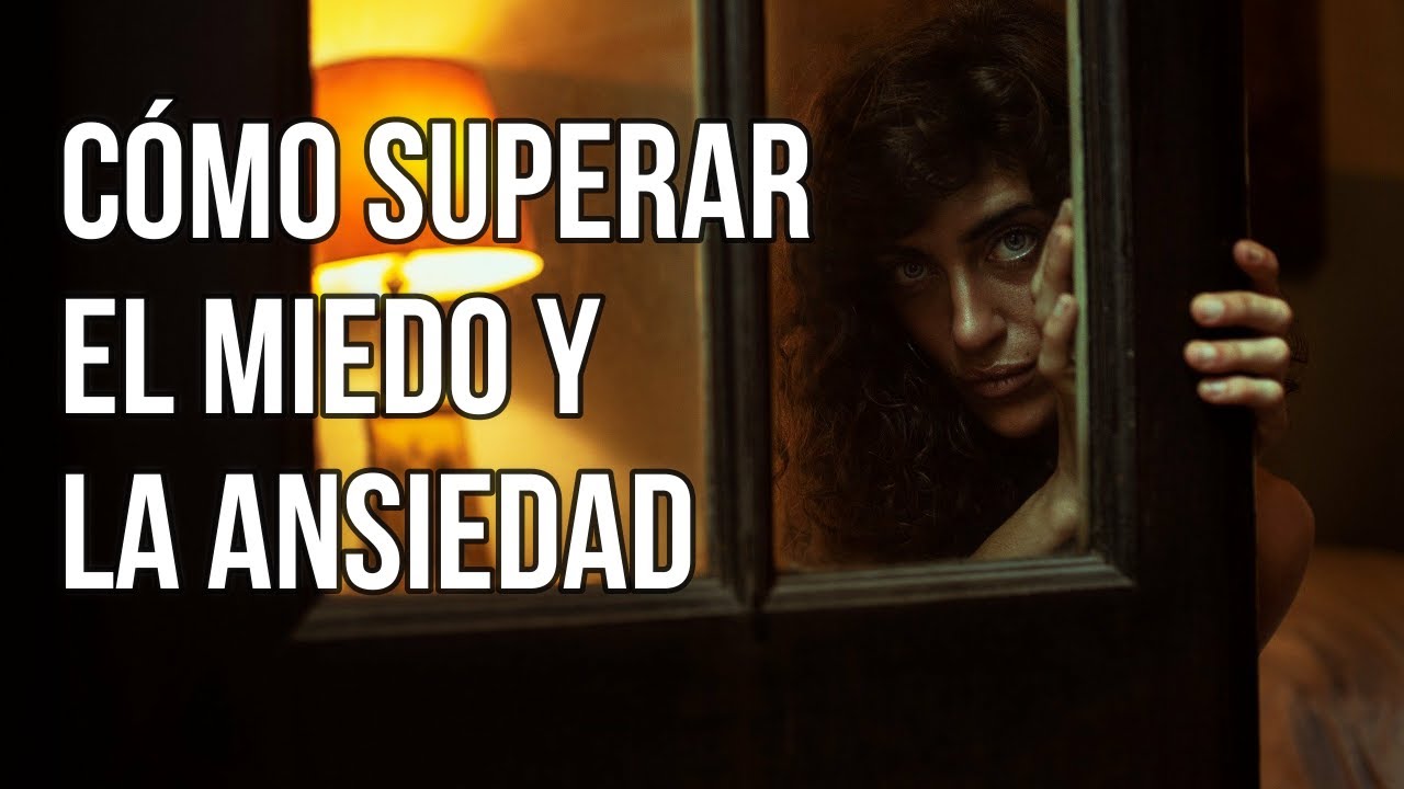 ¿Cómo superar EL MIEDO Y LA ANSIEDAD?MIEDOS-SENTIMIENTOS-ANSIEDAD-AMOR ...