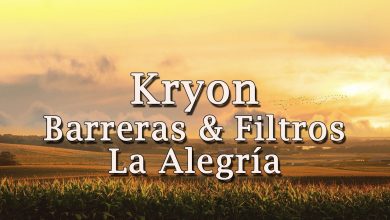Kryon – “Barreras & Filtros – La Alegría” – 2020