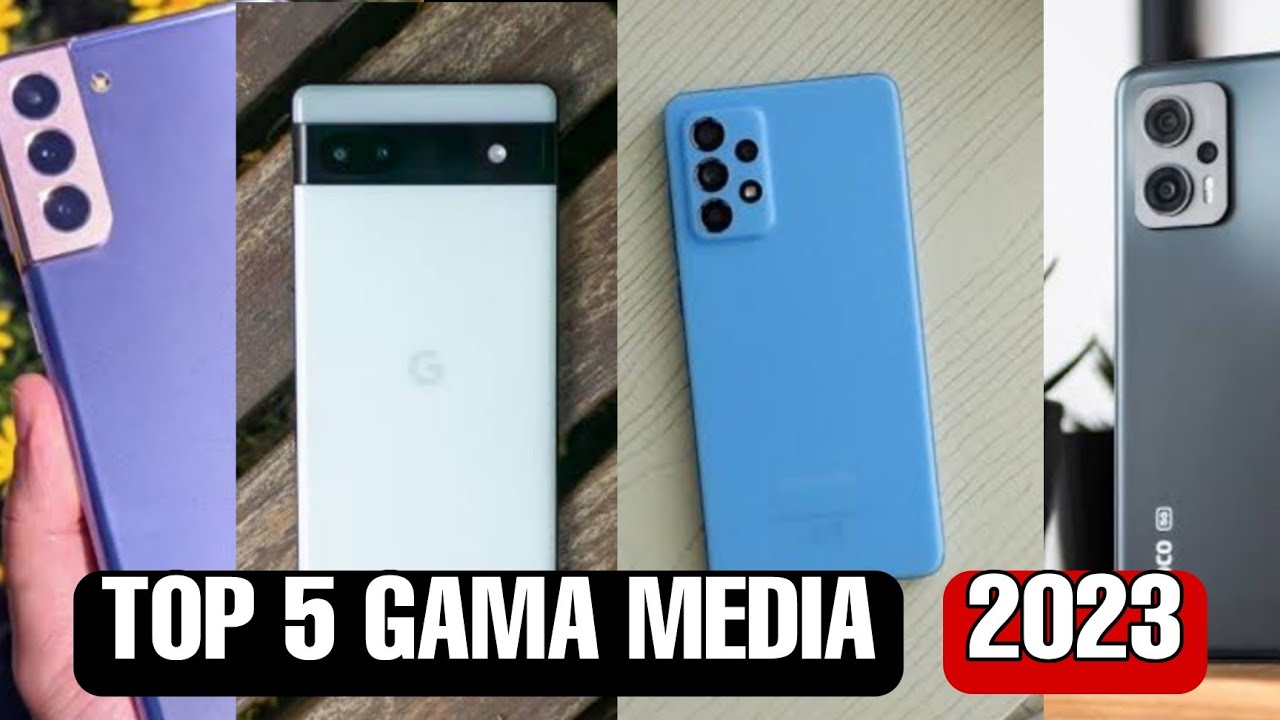 Los 5 MEJORES CELULARES GAMA MEDIA 2023 Mostrar