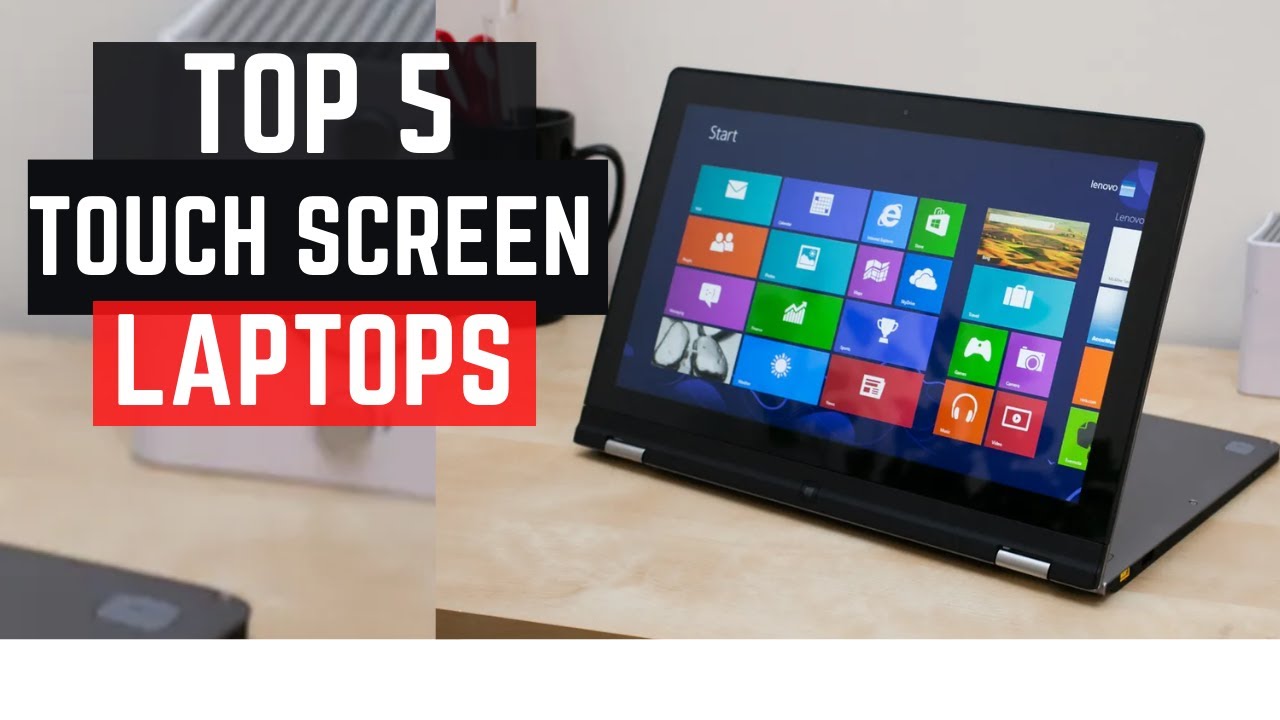 Best Economical Touch Screen Laptop Top 5: Best Touch Screen Laptops Of 2023 - Mostrar